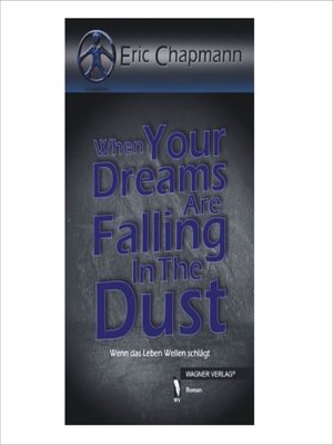 cover image of When Your Dreams Are Falling In the Dust